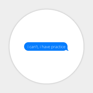 I can't, i have practice Magnet